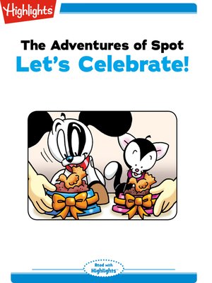 cover image of The Adventures of Spot: Let's Celebrate